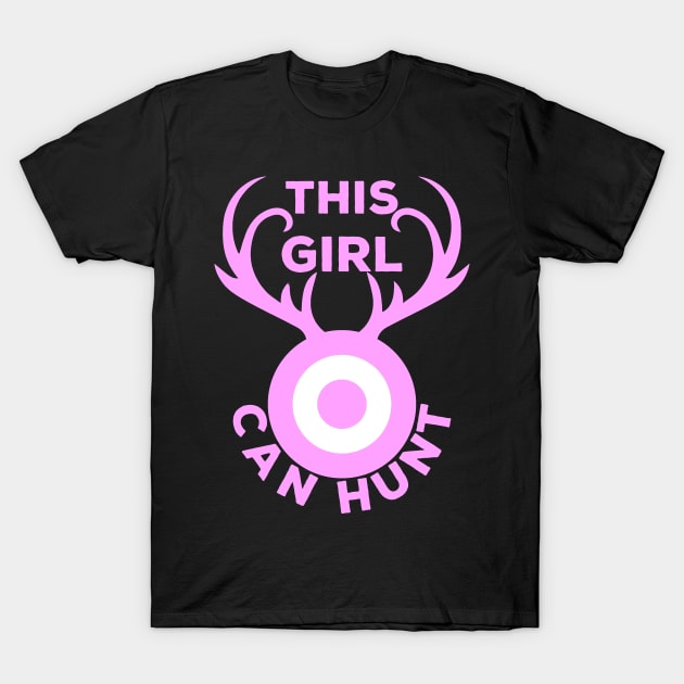 This Girl Can Hunt - Girls hunt too T-Shirt by Ashley-Bee